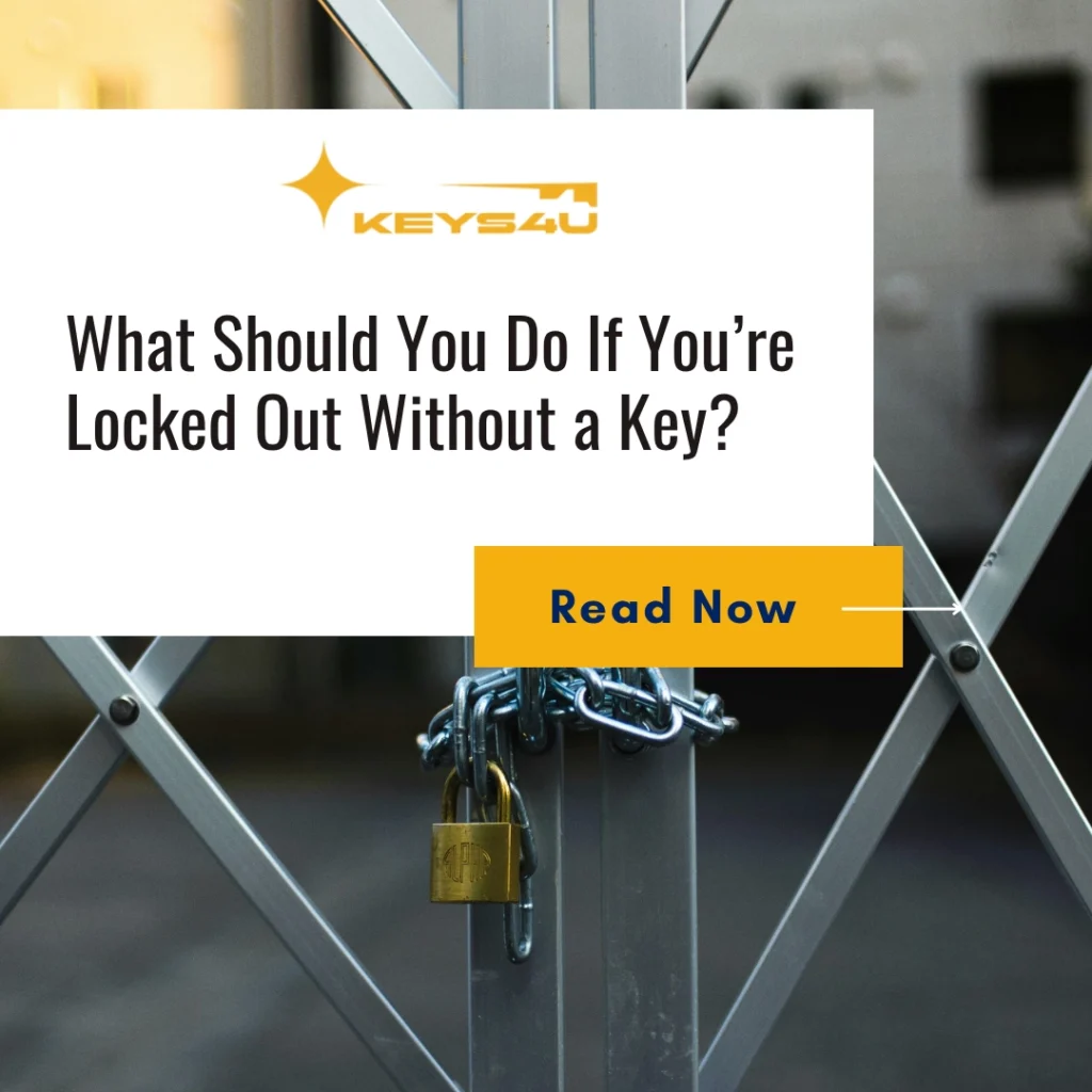 What Should You Do If You’re Locked Out Without a Key?