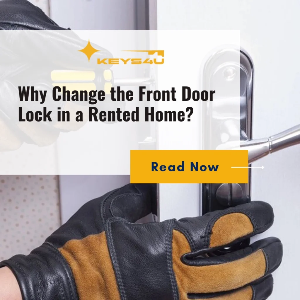 Why Change the Front Door Lock in a Rented Home?
