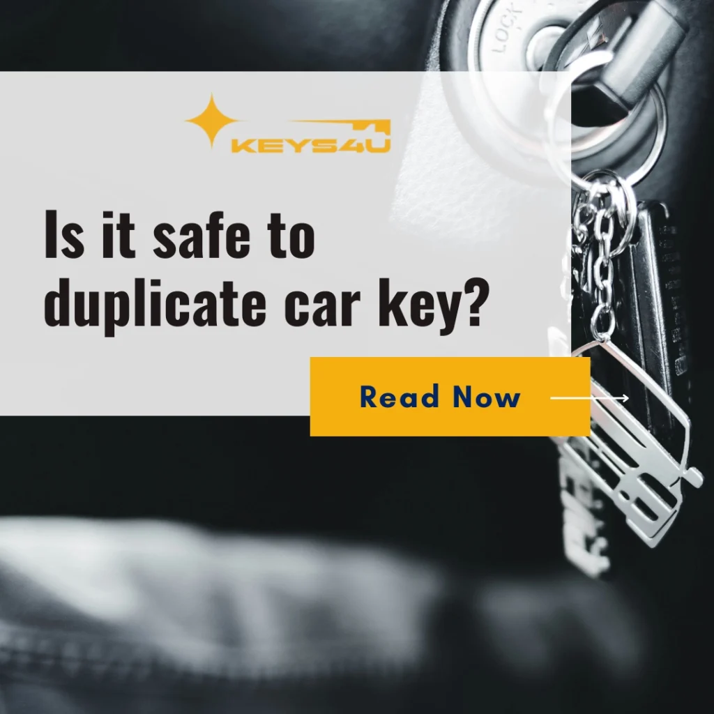 Is it safe to duplicate car key?